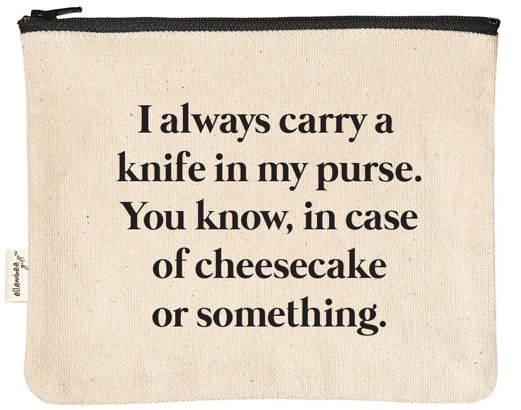 I always carry a  Knife In Purse cheesecake Zipper Pouch